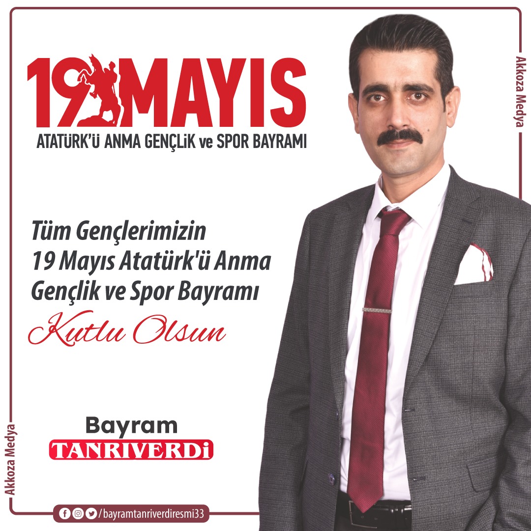 Tüm gençlerimizin 19 Mayıs Atatürk'ü Anma Gençlik ve Spor Bayramı kutlu olsun. Bayram Tanrıverdi