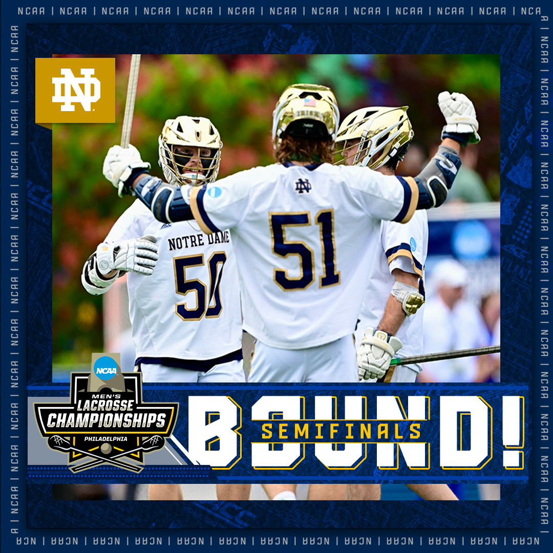 𝐍𝐄𝐗𝐓 𝐒𝐓𝐎𝐏: 𝐅𝐈𝐍𝐀𝐋 𝐅𝐎𝐔𝐑 🍀 The Irish are headed to the NCAA Semifinals for the 2nd season in a row! @NDlacrosse | #AccomplishGreatness