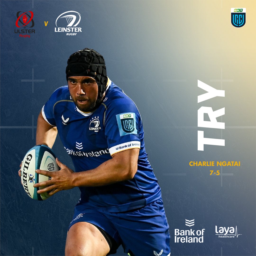 🕐 | 24’ It’s an opening try of the night for Leinster! Will Connors charges down an Ulster clearance. He offloads to Charlie Ngatai, who scores under the posts. ⚪️🔴 7-5 🔵🟡 #ULSvLEI #FromTheGroundUp