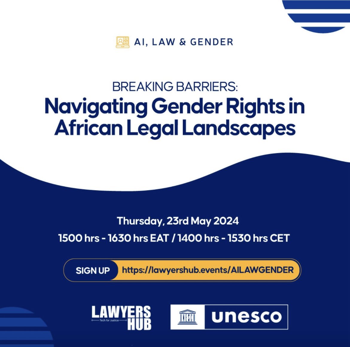 🌍 Join us this Thursday, 23rd May 2024, at 15:00 EAT for the 2nd webinar in our Gender, AI and Law in Africa series, hosted by Lawyers Hub in partnership with UNESCO. 

💬Topic: Gender Rights in Africa's legal landscape

Click the link to Register! 👉🏼 lawyershub.events/AILAWGENDER