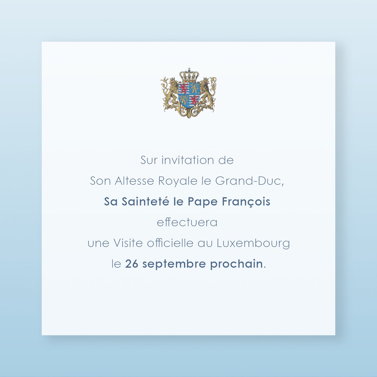 🇻🇦 Sur invitation de Son Altesse Royale le Grand-Duc, Sa Sainteté le #PapeFrançois effectuera une Visite officielle au Luxembourg 🇱🇺, le 26 septembre prochain. Le programme détaillé de la visite sera rendu public dès que possible. @Pontifex | @cathollu | @gouv_lu