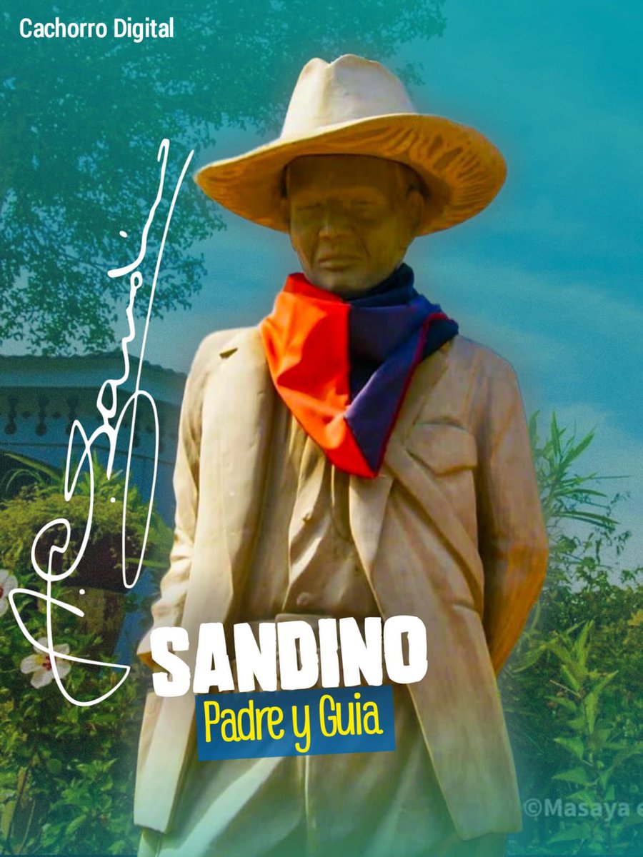 NICARAGUA 🇳🇮 Nosotros iremos hacia el sol de la libertad o hacia la muerte; y si morimos, nuestra causa seguirá viviendo. Otros nos seguirán. ⭐️Natalicio del General de Hombres y Mujeres Libres Augusto. C Sandino. #SandinoPadreYGuía #TropaSandinista #18Mayo