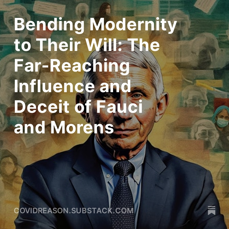 NEver forget... Dr. Fauci (and Dr. Morens!) touted a replete god complex. They wanted to 'bend modernity' to their will. covidreason.substack.com/p/bending-mode…