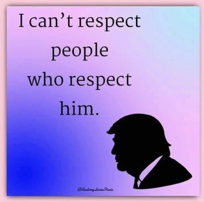 I cannot respect people who support Trump! I simply can't! Can you? Yes 👍 or No? 👎
