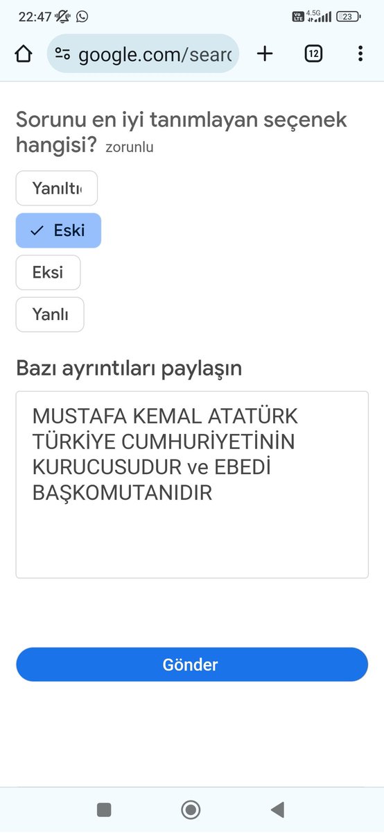 MUSTAFA KEMAL ATATÜRK TÜRKİYE CUMHURİYETİNİN KURUCUSU ve EBEDİ BAŞKOMUTANIDIR. Google da düzeltme yapıyoruz haydi