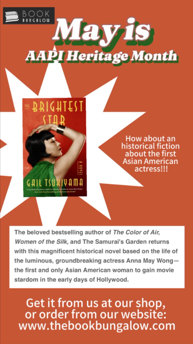 What will you read for #AAPIHeritageMonth? How about an historical fiction about Anna May Wong! Check out THE BRIGHTEST STAR by Gail Tsukiyama with @HarperViaBooks! Get it from us here: thebookbungalow.com/book/978006321… #booktwitter #Tbr #whattoread #shopindie #shopsmall #shoplocal