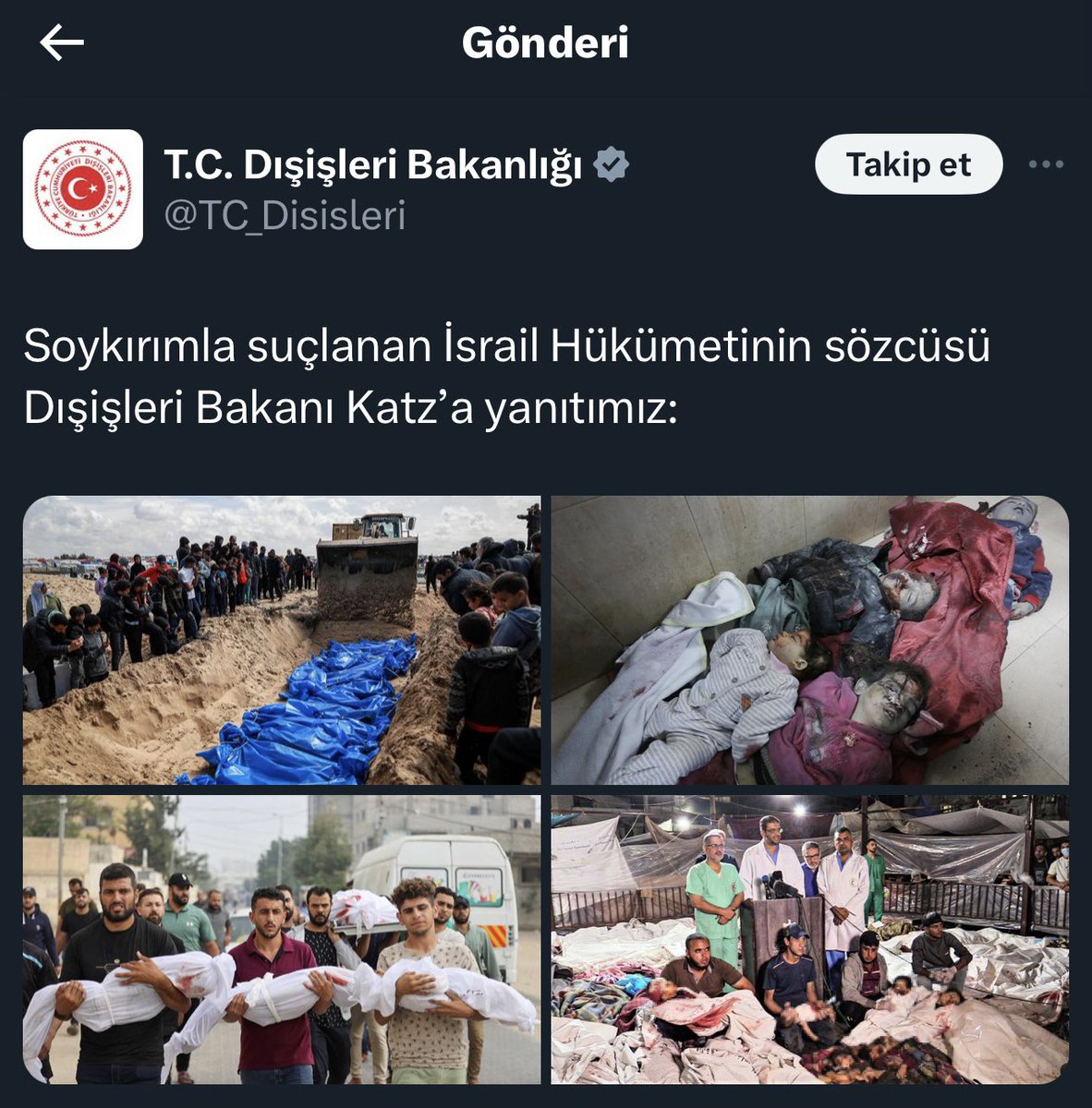 🔴Dışişleri Bakanlığı resmi Twitter hesabından 'Dışişleri Bakanı Katz’a yanıtımız' ifadelerini kullanarak Gazze'deki insanlık dışı soykırımın görüntülerini paylaştı