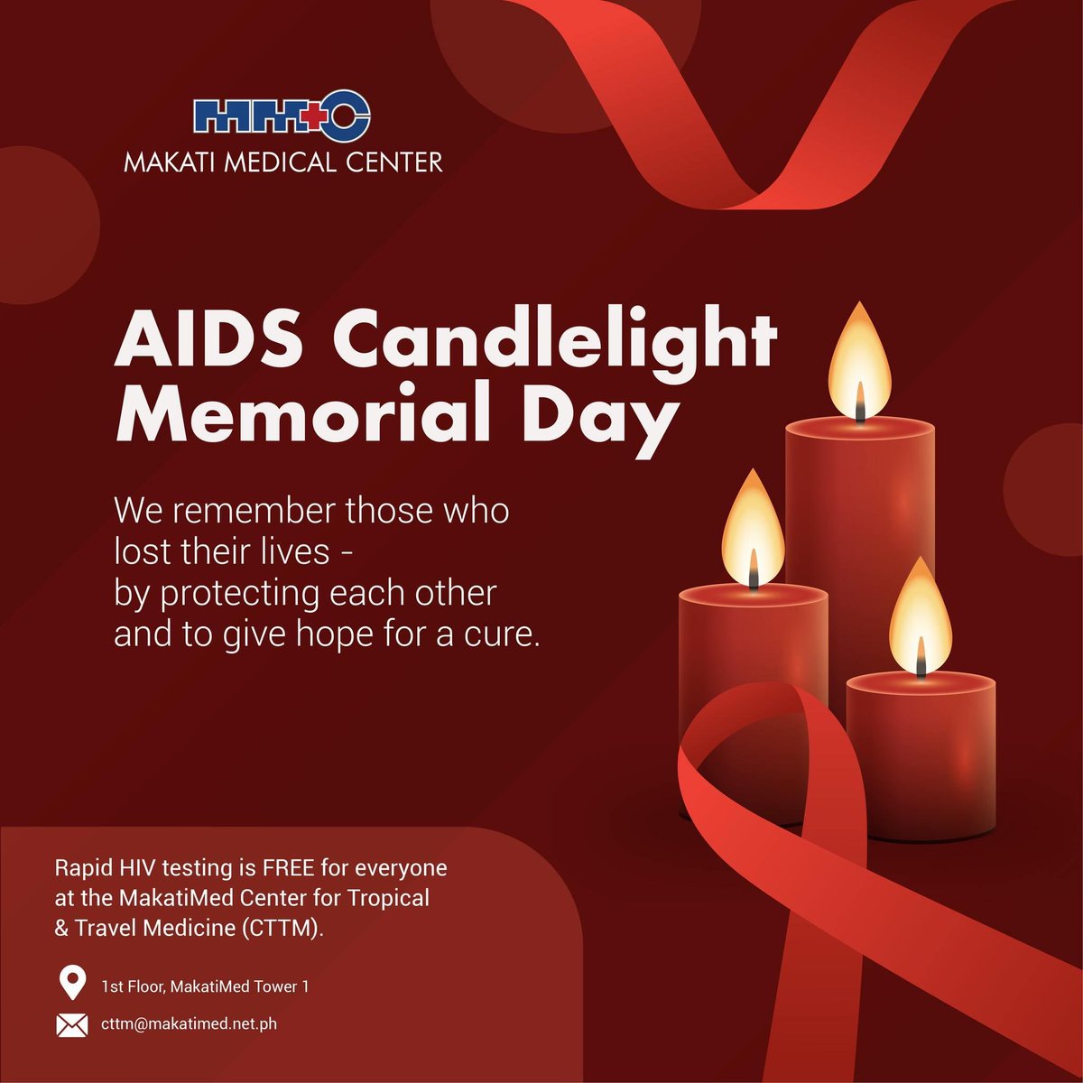 Today, we not only remember the ones we lost, but also work towards further breaking the stigma. 
 
You can always go to MakatiMed Center for Tropical & Travel Medicine (CTTM) for HIV-related concerns. The Center specifically offers rapid HIV testing for FREE.  
 
#HIVAwareness