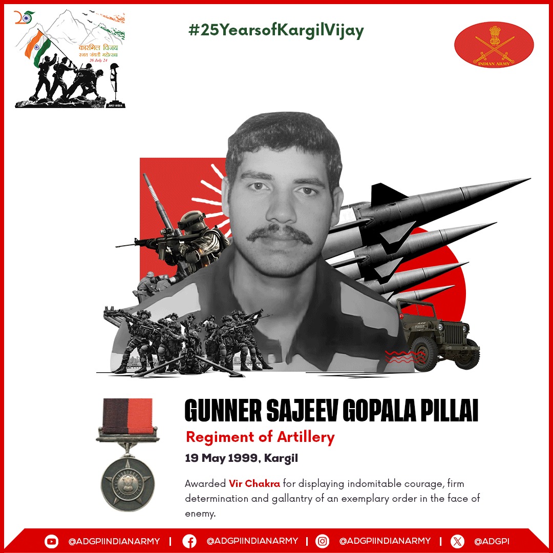 #25YearsofKargilVijay Gunner Sajeev Gopala Pillai Regiment of Artillery 19 May 1999 Gunner Sajeev Gopala Pillai displayed indomitable courage & firm determination in the face of the enemy. Awarded #VirChakra (Posthumous). We pay our tribute! gallantryawards.gov.in/awardee/2822