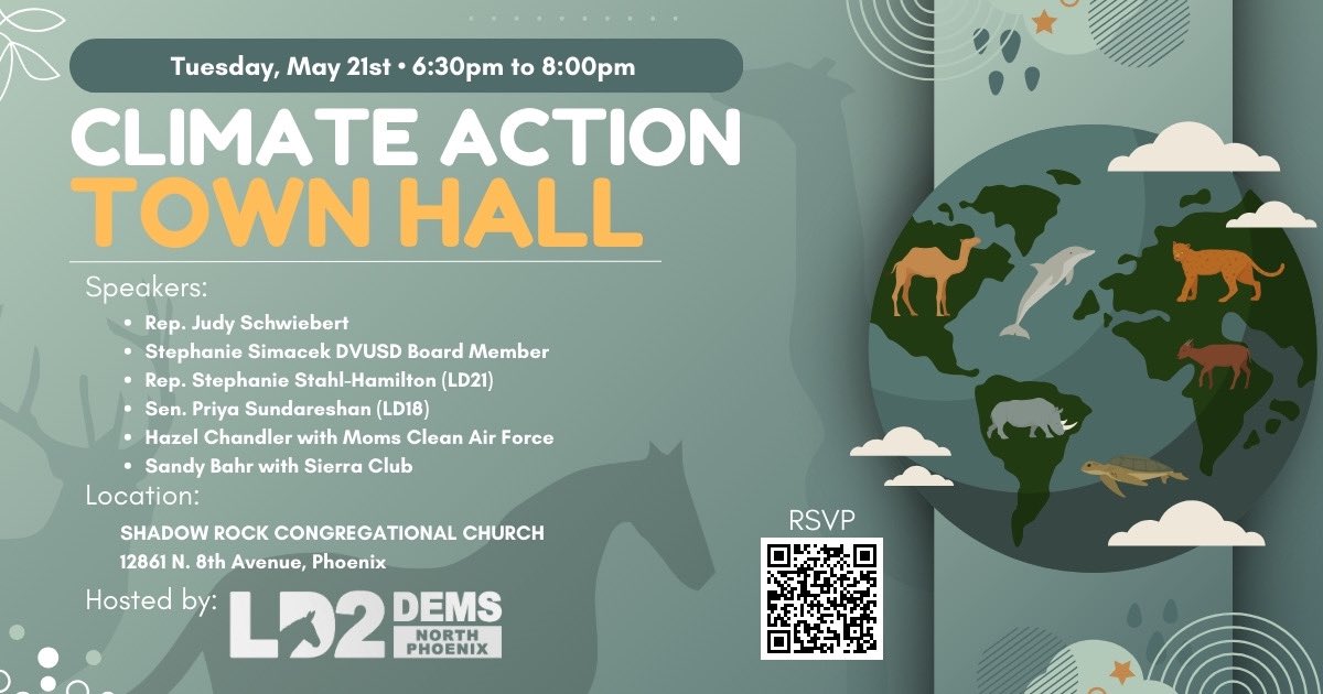 Reminder: Join us for a very special Climate Action Town Hall, hosted by @azld2democrats, @judyforaz & @simacekforaz, with special guest speakers Rep. Stephanie Stahl-Hamilton, Sen. Priya Sundareshan, Elders Climat Action & Sierra Club RSVP via QR code