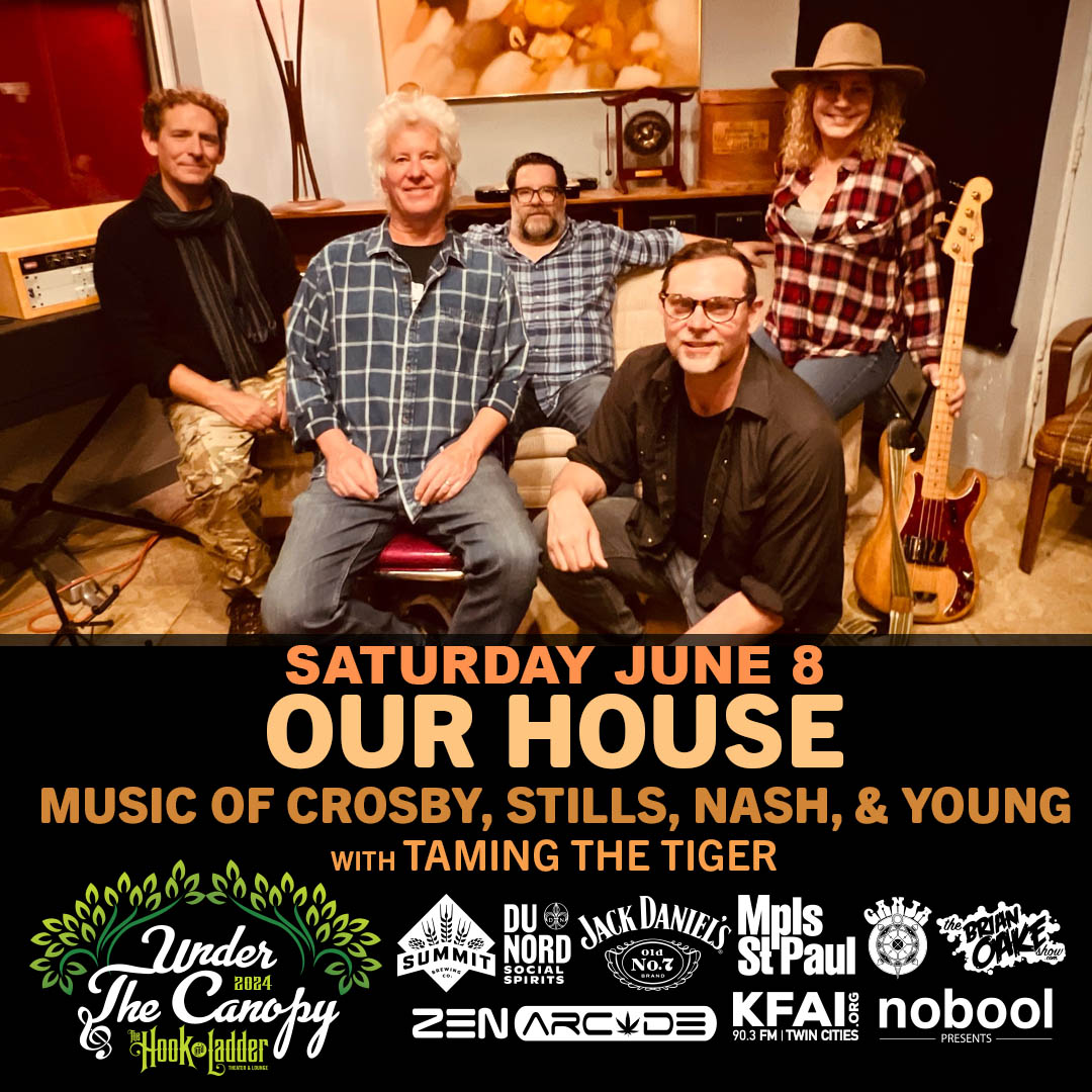 Get Tix for 'Our House: The Music Of Crosby, Stills, Nash & Young' w/ Taming The Tiger Under The Canopy @thehookmpls on Sat, June 8 -- BUY TIX ->> UTC24-OurHouse.eventbrite.com -- The music of Crosby, Stills, Nash & Young and a tribute to Joni Mitchell -- #UTC24 #TheHookMpls #Mnmusic