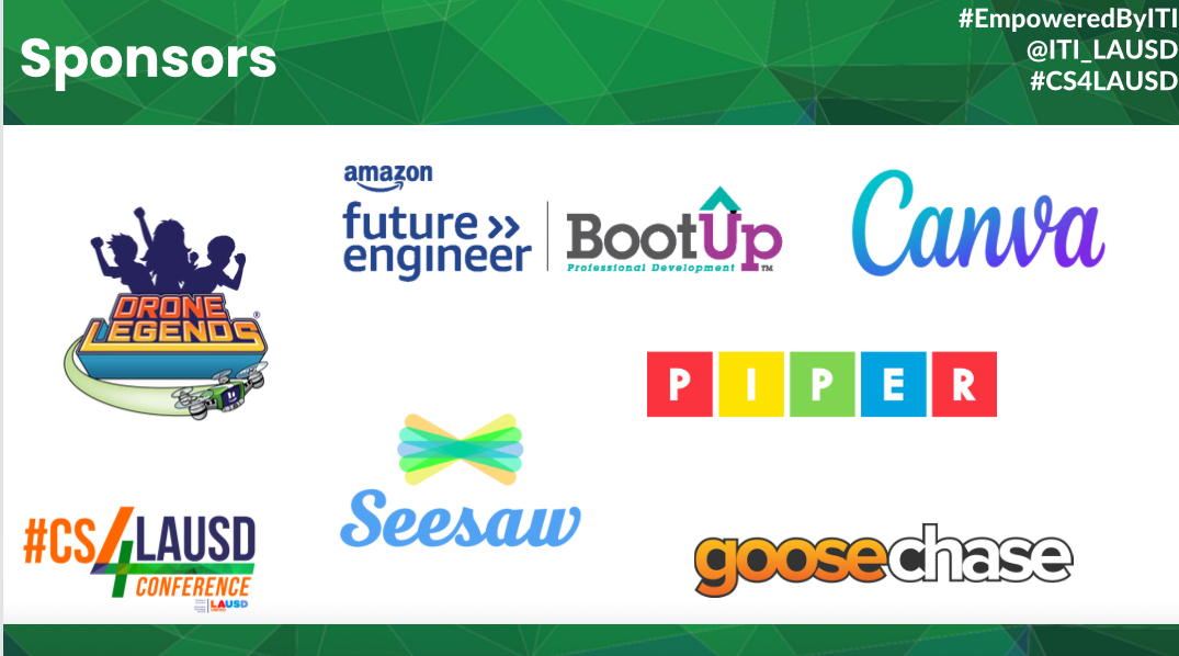 Thank you to ALL our #CS4LAUSD 2024 Conference sponsors! @StartWithPiper @canva @amazonnews @BootUpPD @Seesaw @Drone_Legends @Goosechase