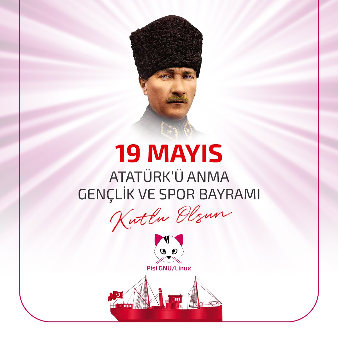 pisi_linux's tweet image. Samsun&apos;a çıkışının 105. yıl dönümünde; Gazi Mustafa Kemal Atatürk ve tüm milli mücadele kahramanlarımızı saygıyla anıyor, ulusumuzun 19 Mayıs Atatürk&apos;ü Anma, Gençlik ve Spor Bayramı&apos;nı kutluyoruz. 🇹🇷

#PisiLinux #Linux #bayram #19Mayıs #19mayıs1919 #Atatürk