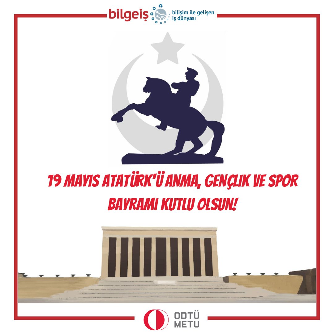 "Ey yükselen yeni nesil, gelecek sizindir. Cumhuriyeti biz kurduk; onu yükseltecek ve sürdürecek sizsiniz.”
M. Kemal ATATÜRK 
19 Mayıs Atatürk'ü Anma Gençlik ve Spor Bayramı kutlu olsun! bilgeis.net 
<a href="/METU_ODTU/">METU / ODTÜ</a>
<a href="/IKGPRO/">İKG PRO</a>