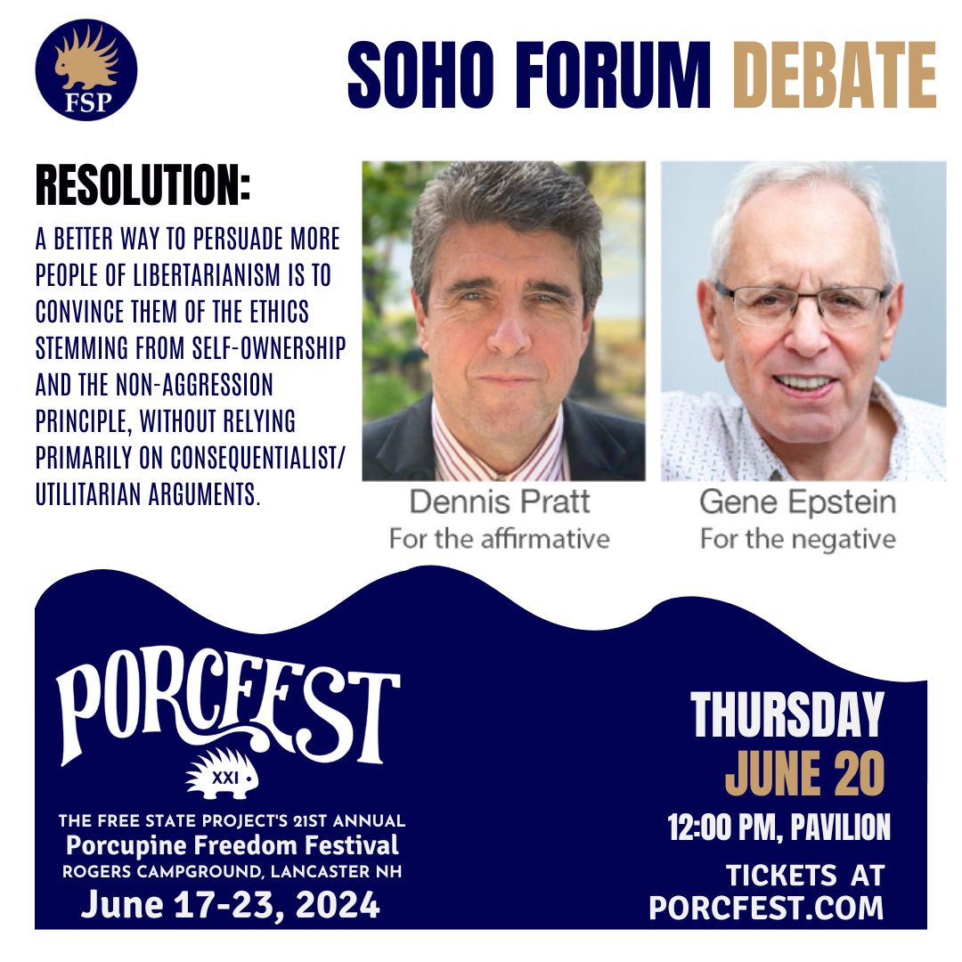 📣 another Debate at #PorcFest Pavilion! 

“Resolution: A better way to persuade more people of libertarianism is to convince them of the ethics stemming from self-ownership and the non-aggression principle, without relying primarily on consequentialist/utilitarian arguments.”