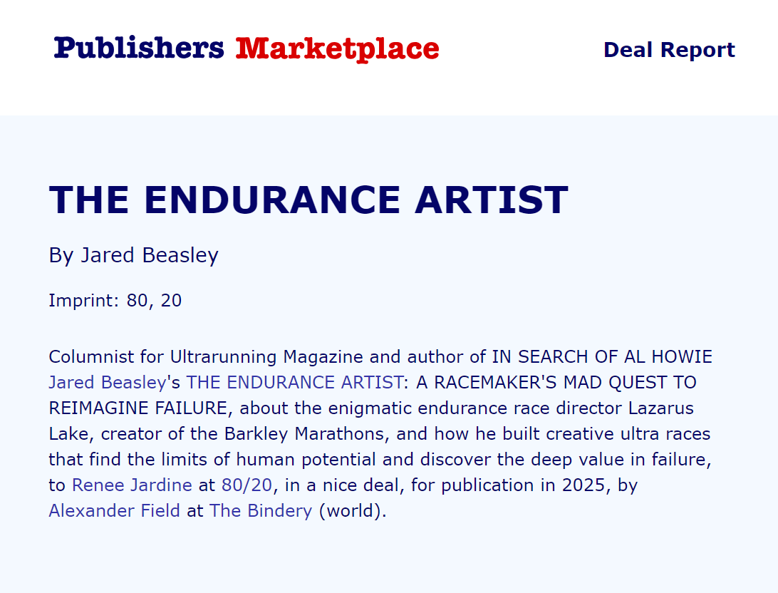 Finally can announce I've received a book deal for THE ENDURANCE ARTIST. Was still up in the air during #lazcon - It's an honor to tell the story of LazarusLake, his races, and those rare souls that brave #bm100 #bigsbackyard and his other 🏃‍➡️. 
👉 Fall 2025 🙏Laz + family 💯