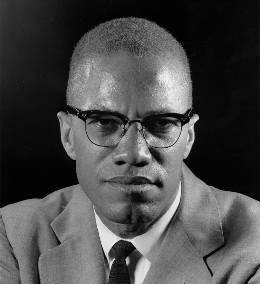 'If you're not careful, the newspapers will have you hating the people who are being oppressed and loving the people who are doing the oppressing' Malcom X would have been 99 ... how prophetic