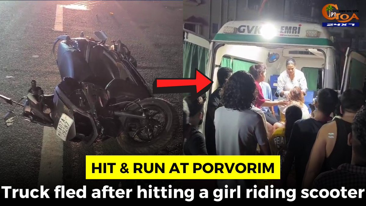 Hit & run at Porvorim. Truck fled after hitting a girl riding scooter WATCH : youtu.be/e4HhIEQkQTQ #Goa #GoaNews #truck #hit #scooter