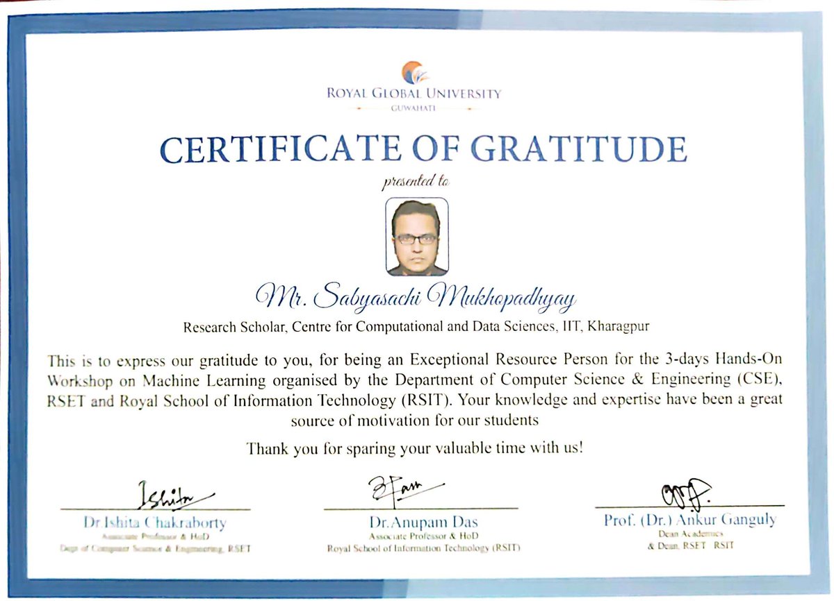 Thanks to @RoyalGlobal_Uni for inviting me as a #ResourcePerson & for this #CertificateOfGratitude .

 #machinelearning #ML #SabyasachiMukhopadhyay #ResearchScholar #CCDS  @IITKgp #IITKGP #IITKharagpur  #InstituteOfEminence #KGPIAN #CHANAKYAPhDFellow #TeachingAssistant #AI4ICPS