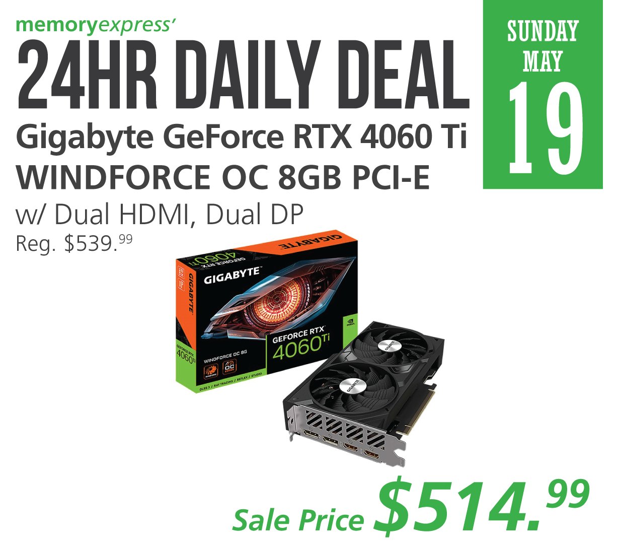 Memory Express on X 24hrDailyDeal This Gigabyte GeForce RTX 4060 TI WINDFORCE OC 8GB Graphics Card is ready to Play Upgrade your Gaming Rig for better gameplay at Full HD and 1440p
