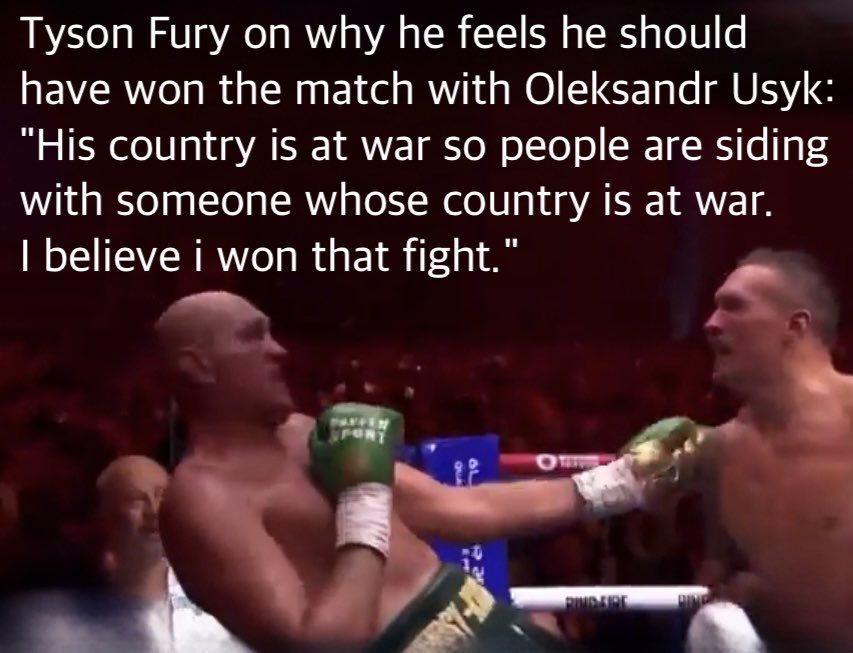 Really poor comments from Tyson here. Personally I had Fury winning maybe 3 or 4 rounds at most. Usyk completely outclassed him and looked composed throughout. To suggest a war is the reason for defeat tells you everything you need to know about him and more importantly, his