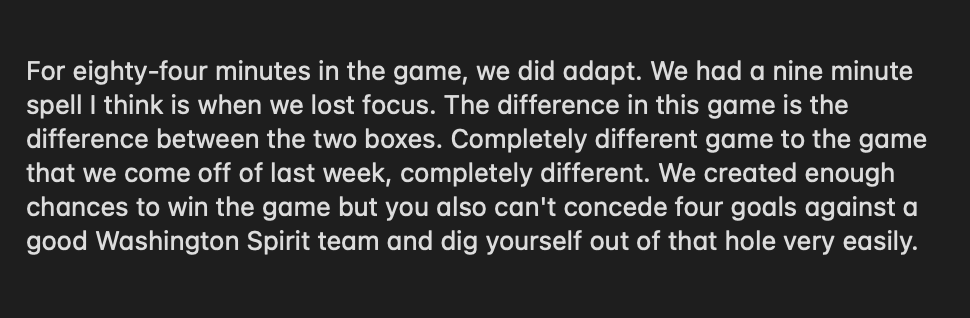 'We created enough chances to win the game but you also can't concede four goals against a good Washington Spirit team and dig yourself out of that hole very easily.' - #AngelCityFC HC Becki Tweed