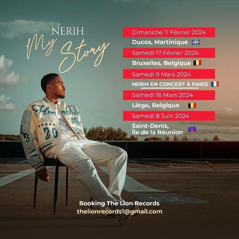 MY STORY Tour partie 1 🌎 

Après la sortie de l’album, rien de mieux que de rencontrer le public autour de vos titres préférés!

📍 NERIH EN CONCERT À PARIS - SAMEDI 9/03/24
🎫 Billetterie en bio

Booking The Lion Records 
thelionrecords1@gmail.com