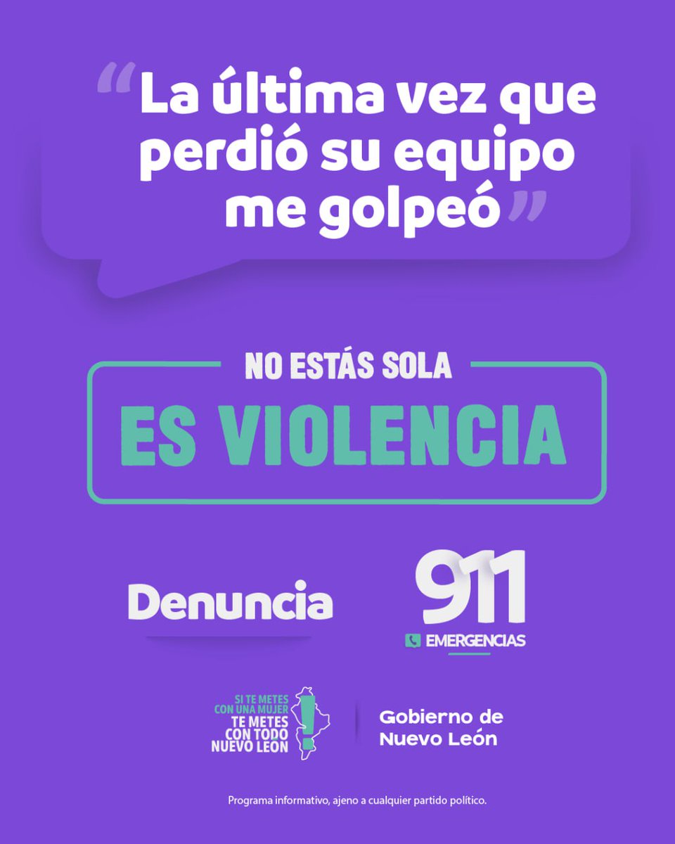 Si se meten con una mujer, se meten con todo Nuevo León. Llama al 9-1-1 en caso de emergencias, no estás sola 🟣🟠