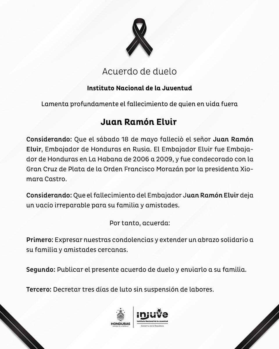 ⚫ Con profundo pesar, el INJUVE expresa sus condolencias por el fallecimiento del Embajador de Honduras en Rusia, Juan Ramón Elvir. En estos momentos difíciles, extendemos nuestro más sentido pésame a su familia, acompañándolos con solidaridad y afecto. Descanse en paz.