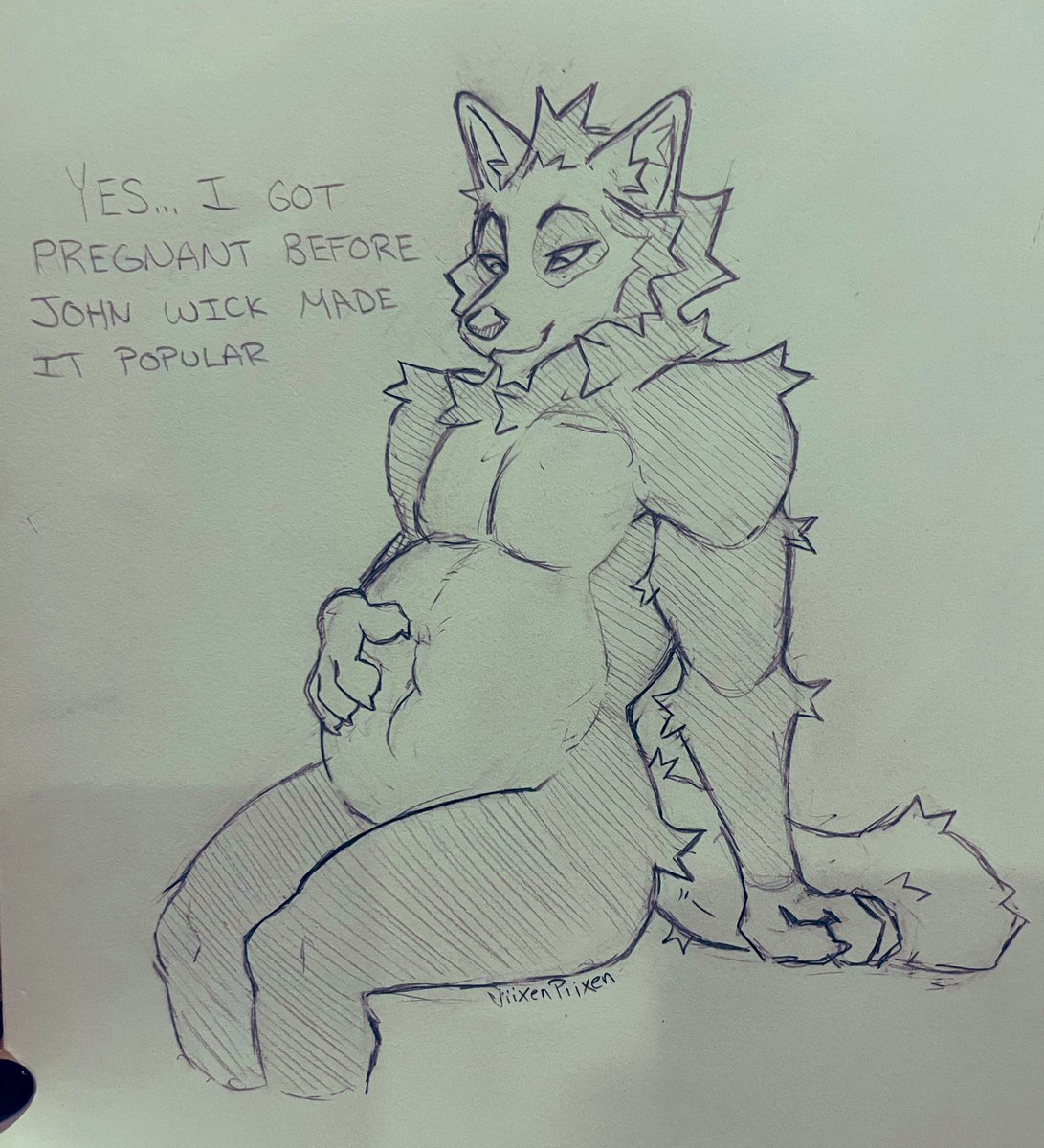 “The pen is mightier than the sword”
So I drew your fursona pregnant
