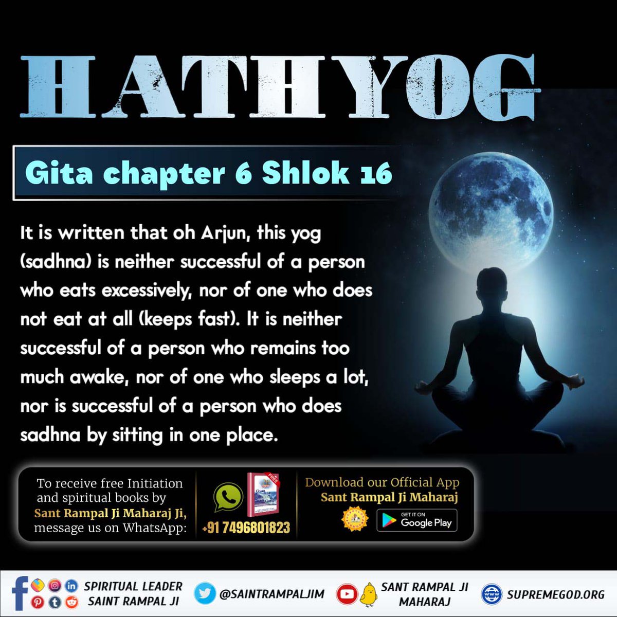 #What_Is_Meditation Gita chapter 6 Shlok 16 It is written that oh Arjun, this yog (sadhna) is neither successful of a person who eats excessively, nor of one who does not eat at all (keeps fast). ~ Sant Rampal Ji Maharaj #GodMorningSunday