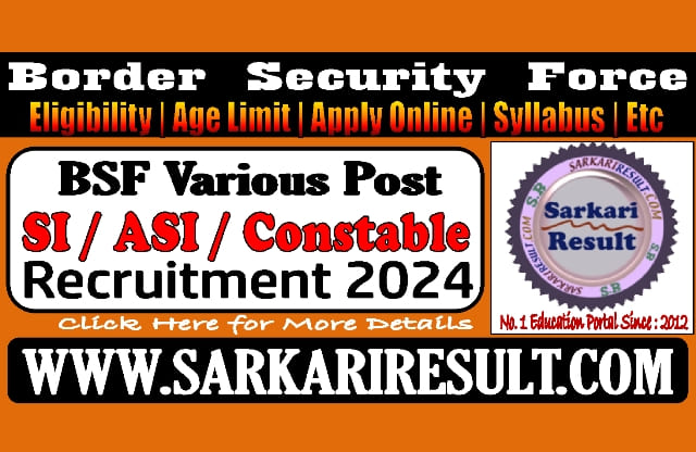 Border Security Force BSF New Recruitment 2024 🔔
👉Post : SI, ASI, HC & Constable
👉Total : 144 Various Post
👉Last Date : 17/06/2024
#SarkariResult #BSF 
Click to Know More & Apply Online : 
sarkariresult.com/force/bsf-grou…