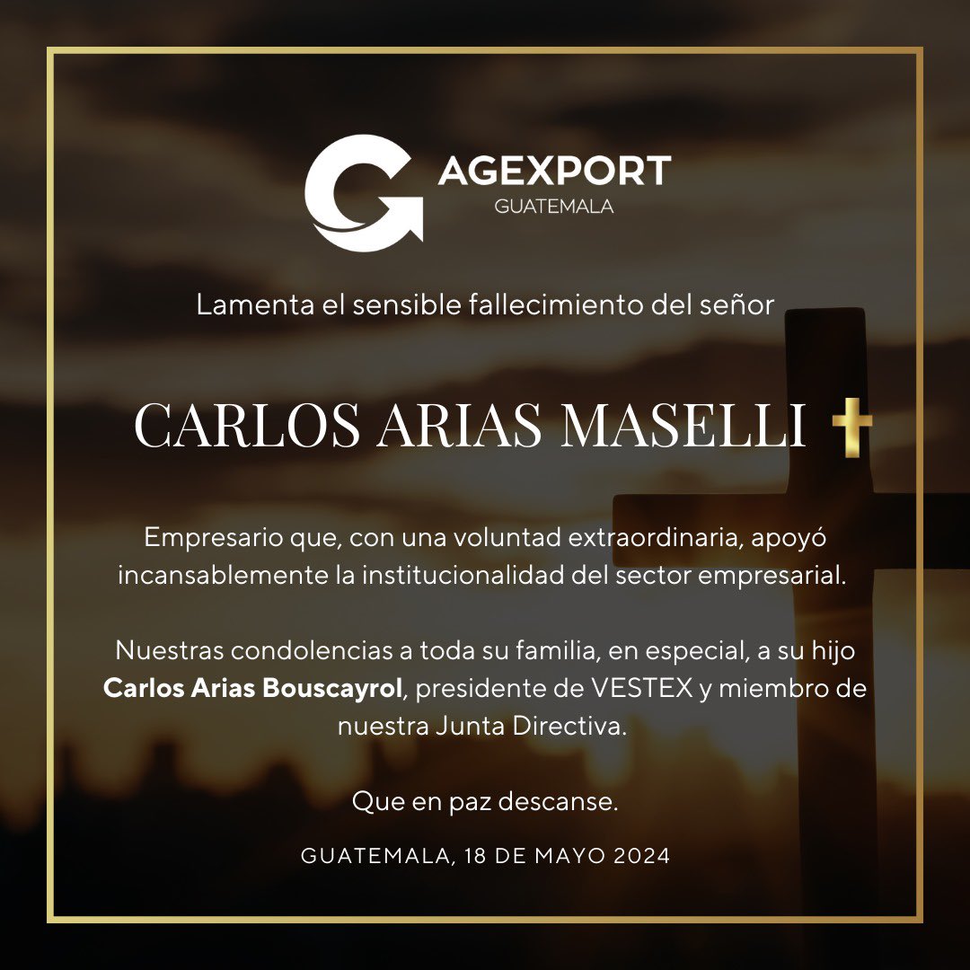 #Agexport lamenta el fallecimiento de Carlos Arias Maselli @VestexGuatemala