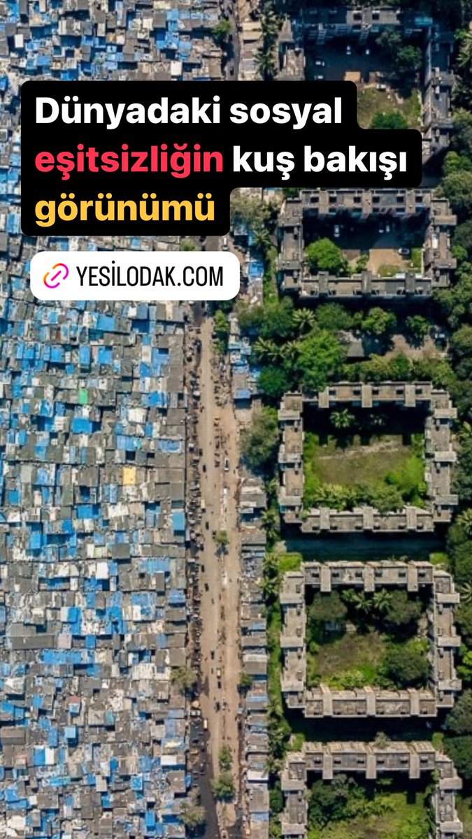 Hindistan’dan Amerika’ya kadar drone ile çekilmiş fotoğraflar bize gelir eşitsizliğini mimariyle gösteriyor. yesilodak.com/dunyadaki-sosy…