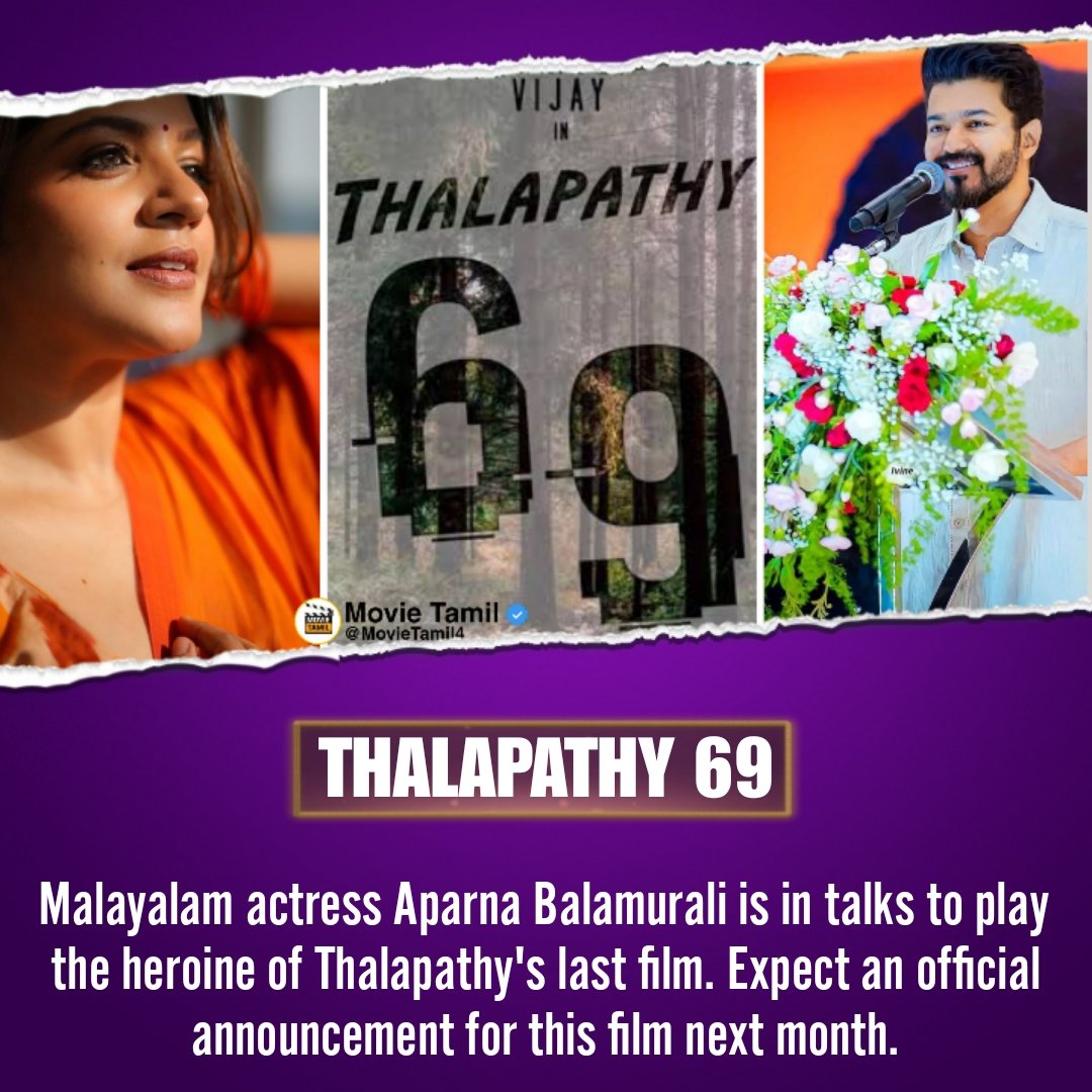 Exclusive Buzz: #Thalapathy69 💃

- Malayalam actress Aparna Balamurali is in talks to play the heroine of Thalapathy's last film.

- Expect an official announcement for this film next month.💪

- Director By H Vinoth 💥
- Production By #KVN ✔️
- Music #Anirudh🎶

-