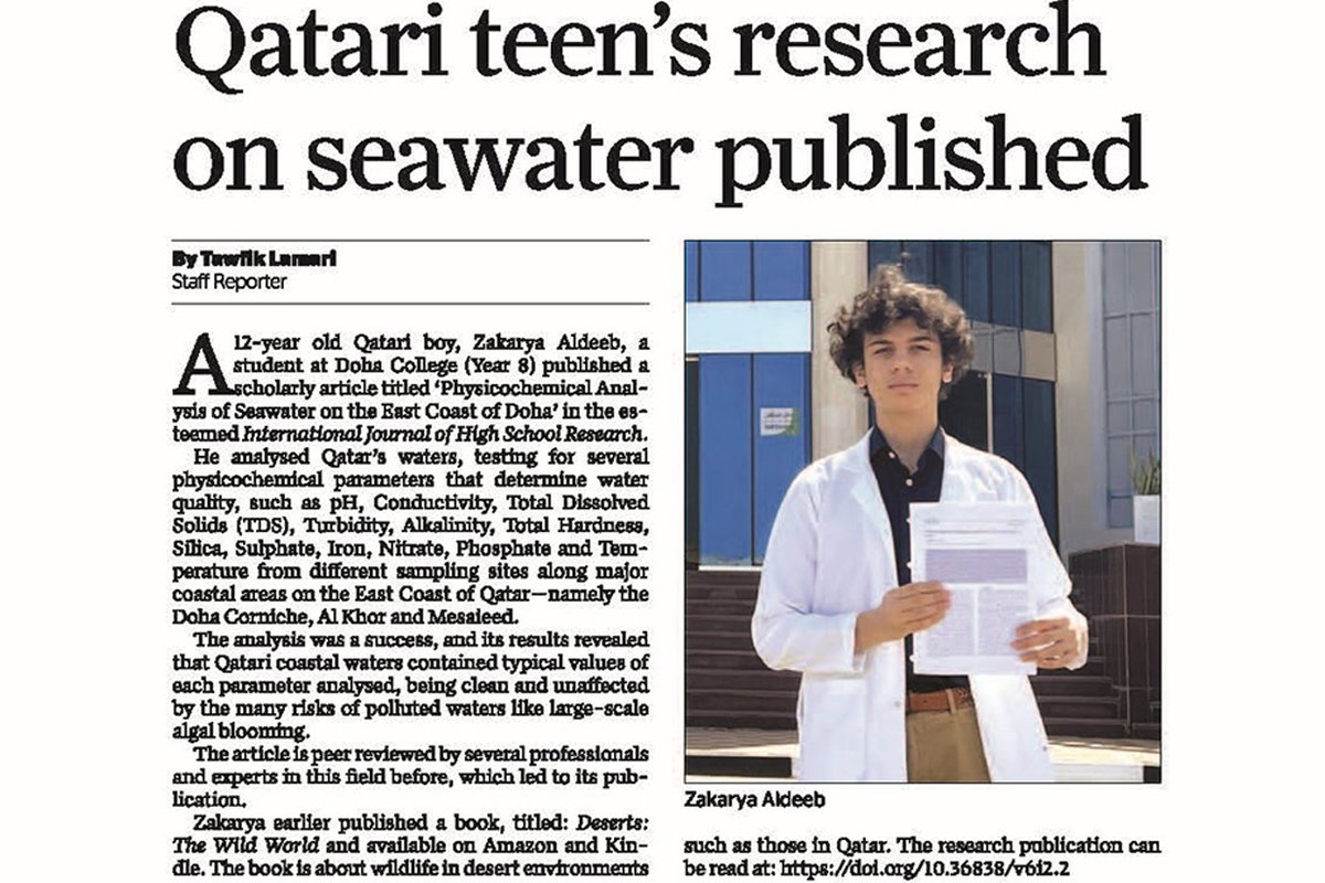 Zakarya, a Year 9 student, had his article-'Physicochemical Analysis of Seawater on the East Coast of Doha' published in the International Journal of High School Research and was recently featured in the Gulf Times

Full article: bit.ly/3QKRSUk

#DohaCollege #Doha #Qatar