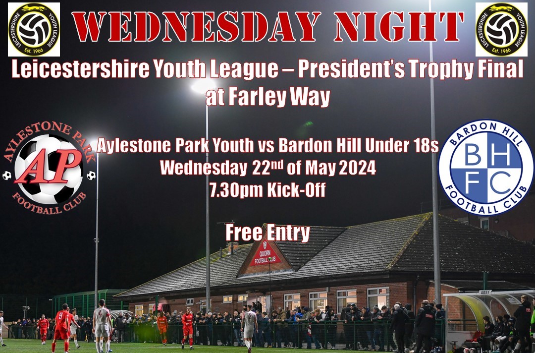 WEDNESDAY NIGHT: More football at Farley Way. Free entry! @officialAPFC Youth 🆚 @bardonhill1890 Under 18s 🏆 @LeicYthLeague - President's Trophy FInal 📅 Wednesday 22nd 🕒 19:30 KO 🏟️ Farley Way 📍 LE12 8RB 🎟️ Free Entry 🚗 Free Parking 🍻 Clubhouse Open 🐶 Dogs welcome