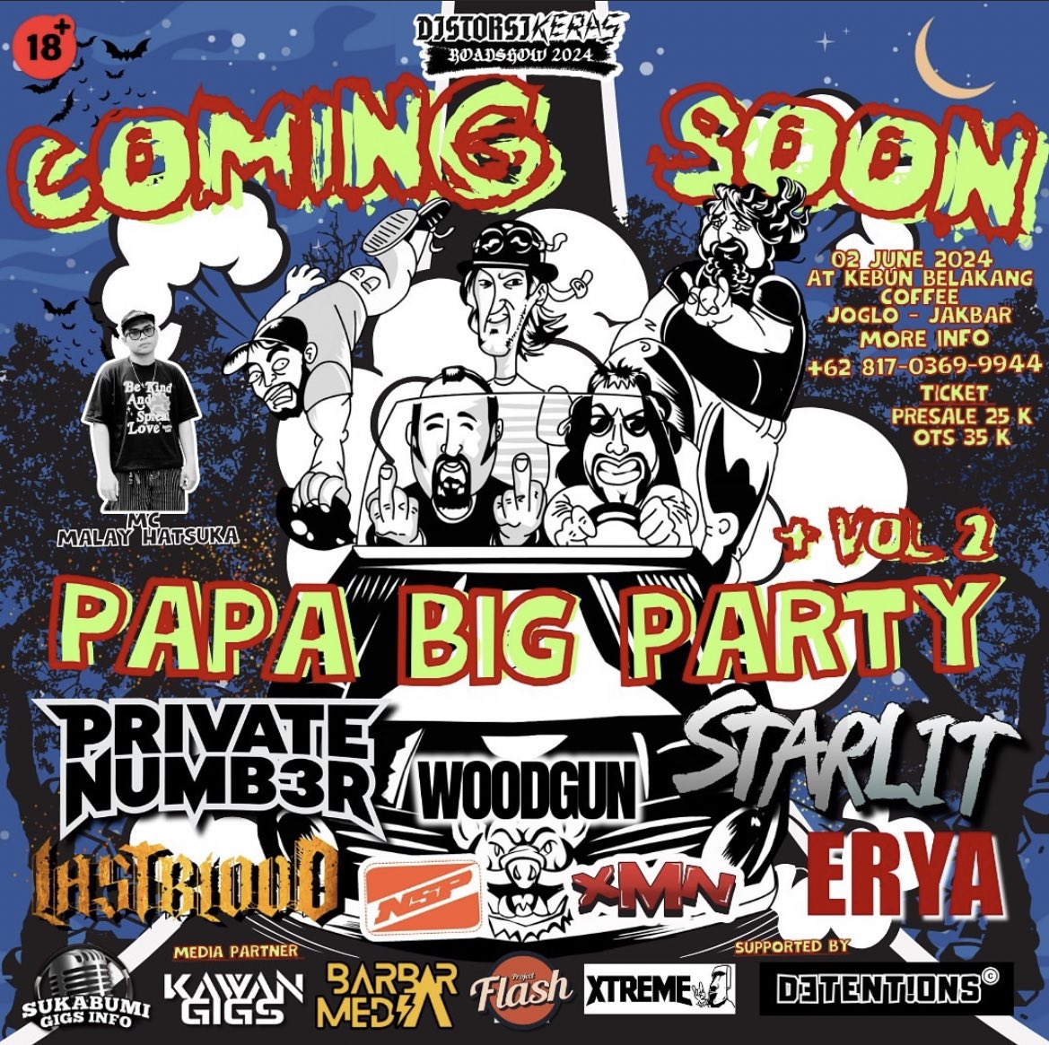 Papa Big Party Vol. 2 
📍 Kebun Belakang Coffee, Joglo, Jakarta Barat

Ticket:
25.000 (Presale)
35.000 (OTS) free softdrink
For more info contact +62-817-0369-9944

Dateng dong biar kita ketemu di pintu masuk 👀

#ayo #kita #gigs #di #jakbar