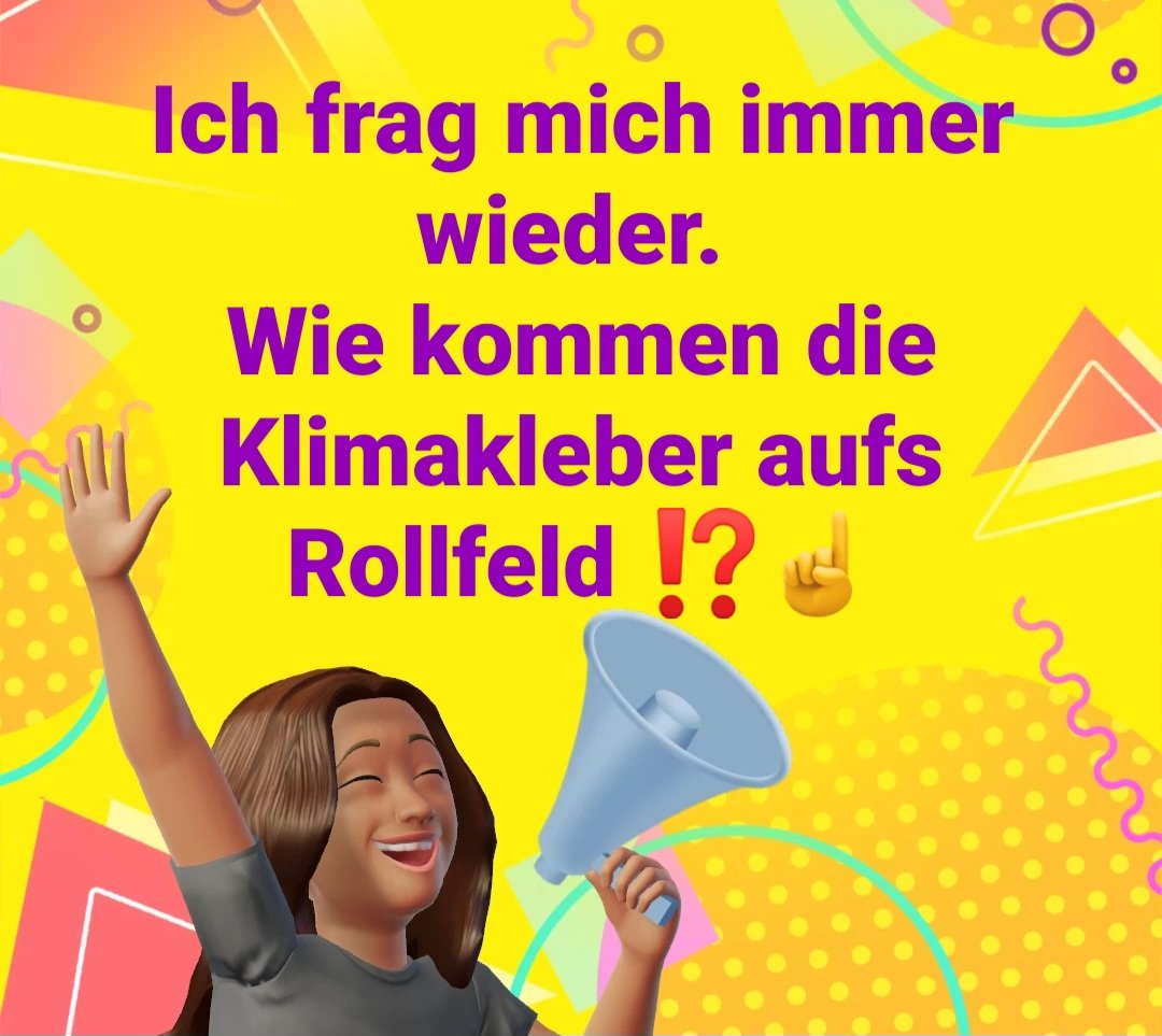 #Klimaschmutzlobby 
#Klimahysterie 
#Klima
Jetzt gehen die #Klimakleber gegen ihre Auftragsgeber und halten Schilder hoch gegen die #Regierung.
🤔findet den Fehler 🤣🤡