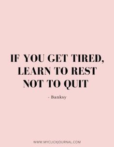 If you get tired, learn to rest not to quit

#LivingLovingLife #GreatResignation
#OnlineIncomeOpportunity #WorkFromAnywhere #OnlineBusinessSolution #worksmarternotharder