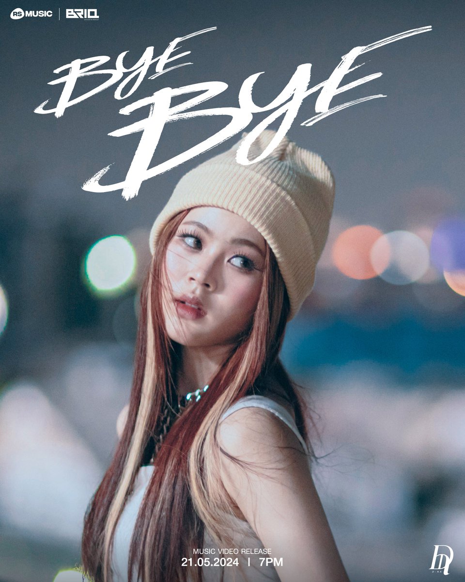 D-NA | ' BYE BYE ' OFFICIAL MV & STREAMING RELEASE 21.05.2024 l 7PM (GMT+7) YouTube : RS Music Thailand #ItsmeDNA #BRIQ #RSMUSIC