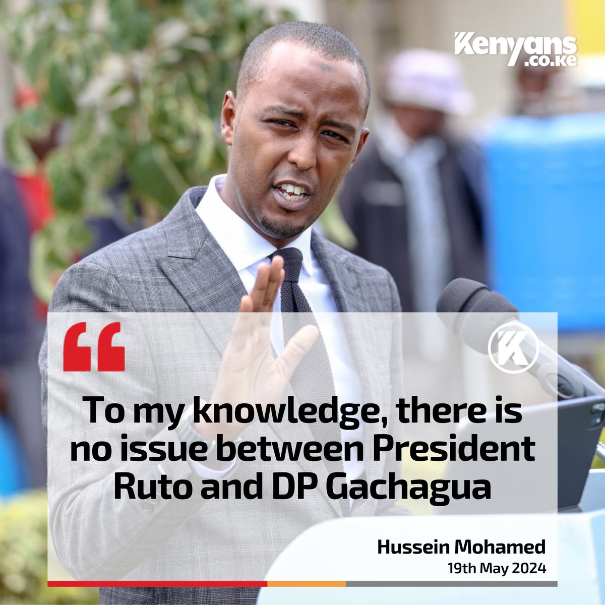 To my knowledge, there is no issue between President Ruto and DP Gachagua - State House Spokesperson Hussein Mohamed