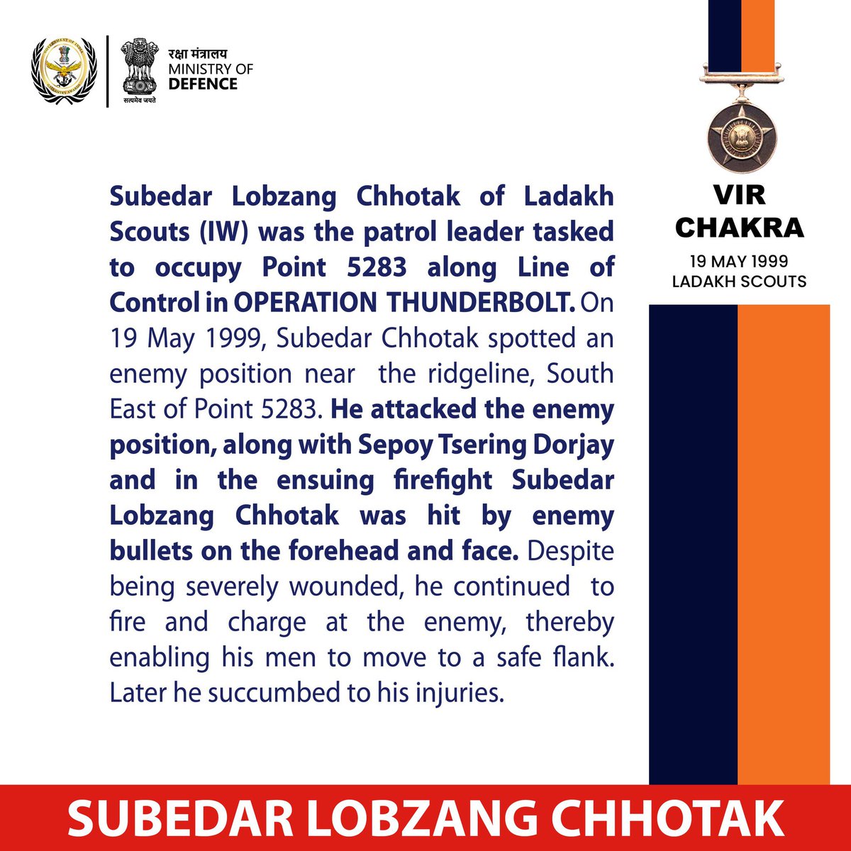 Join me in paying Homage to a Braveheart, SUBEDAR LOBZANG CHHOTAK VIR CHAKRA LADAKH SCOUTS (IW) on his Balidan Diwas today. Sub Chhotak made Supreme Sacrifice displaying indomitable courage #OnThisDay 19 May, 1999 at #Pt5283 during #OperationThunderbolt. #KnowYourHeroes