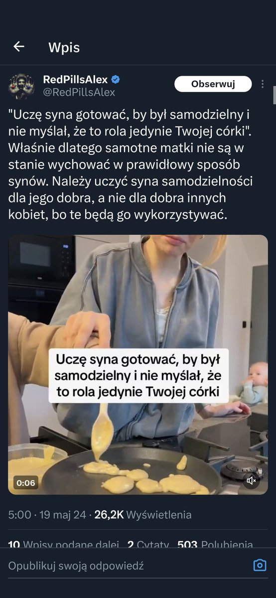 Matka uczy syna by był samodzielny, by sobie radził w dorosłym życiu. Redpillowi to nie odpowiada, bo redpill będzie miał problem by kogoś takiego z indoktrynować. Redpill znowu pokazuje, że nienawidzi mężczyzn, bo przecież nie może być tak,  że facet jest samodzielny i radzi