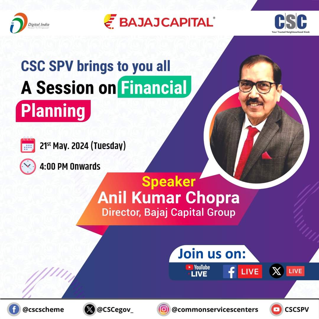 CSC SPV brings to you all 'A Session on Financial Planning'... In this discussion, Anil Kumar Chopra, Director, #BajajCapital Group will be joining us LIVE on the #CSC X Page, on 21st May, 2024 (Tuesday) from 4 PM onwards. #DigitalIndia #FinancialPlanning #CSCFinanceService