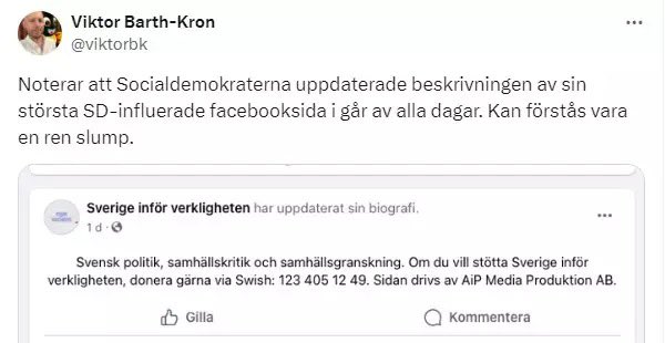 3. AiP Media Produktion AB driver S partitidning. I april 2020 skapade de även Facebooksidor som spridit satir & hån mot motståndare:

1. ”Sverige inför verkligheten”
2. ”Samtidigt i Sverige”

S pumpade in miljonbelopp för att öka spridningen dessa. Vem avsändaren var framgick