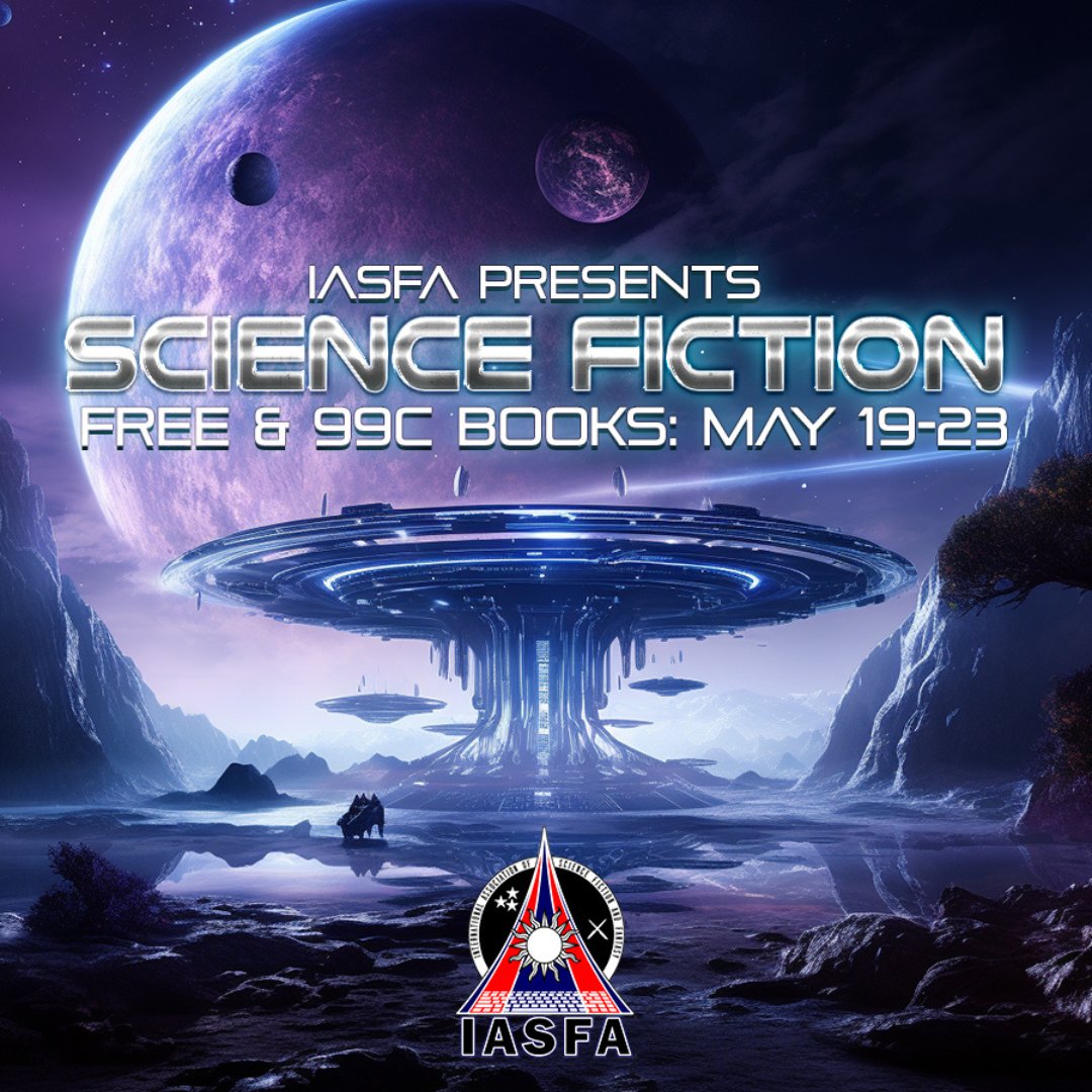 FREE and 0.99 Science Fiction books! iasfa.org/may24 #scifi #sciencefiction #sciencefiction books #stuffyourkindle
