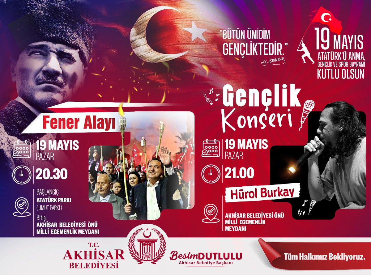 Tüm halkımızı #19Mayıs Atatürk'ü Anma, Gençlik ve Spor Bayramı için düzenleyeceğimiz Fener Alayı ve konserimize davet ediyoruz.🇹🇷 🚩Fener Alayı Başlangıç Noktası: Atatürk (Umut) Parkı 🕓Saat: 20.30 🚩Konser: Akhisar Belediyesi önü 🕓Saat: 21.0