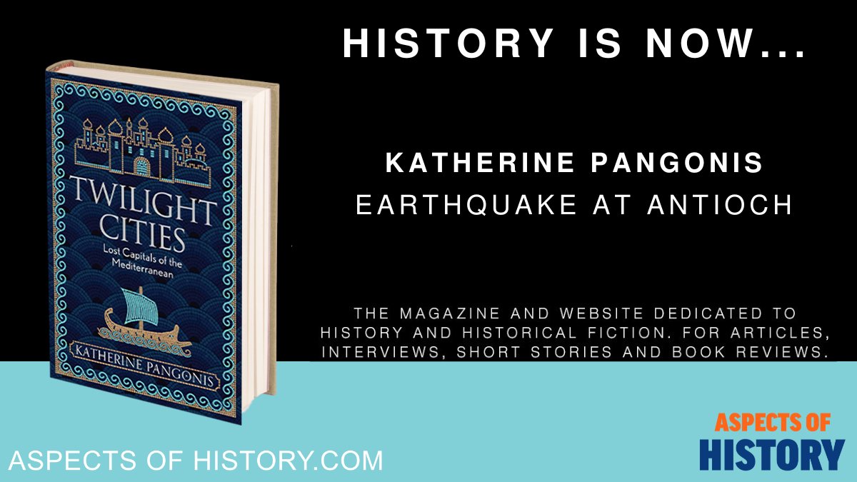 Earthquake at Antioch An article by @Katie_Pangonis aspectsofhistory.com/earthquake-at-… Read Twilight Cities amazon.co.uk/dp/1474614132 @wnbooks #medievalhistory #historybooks #antioch