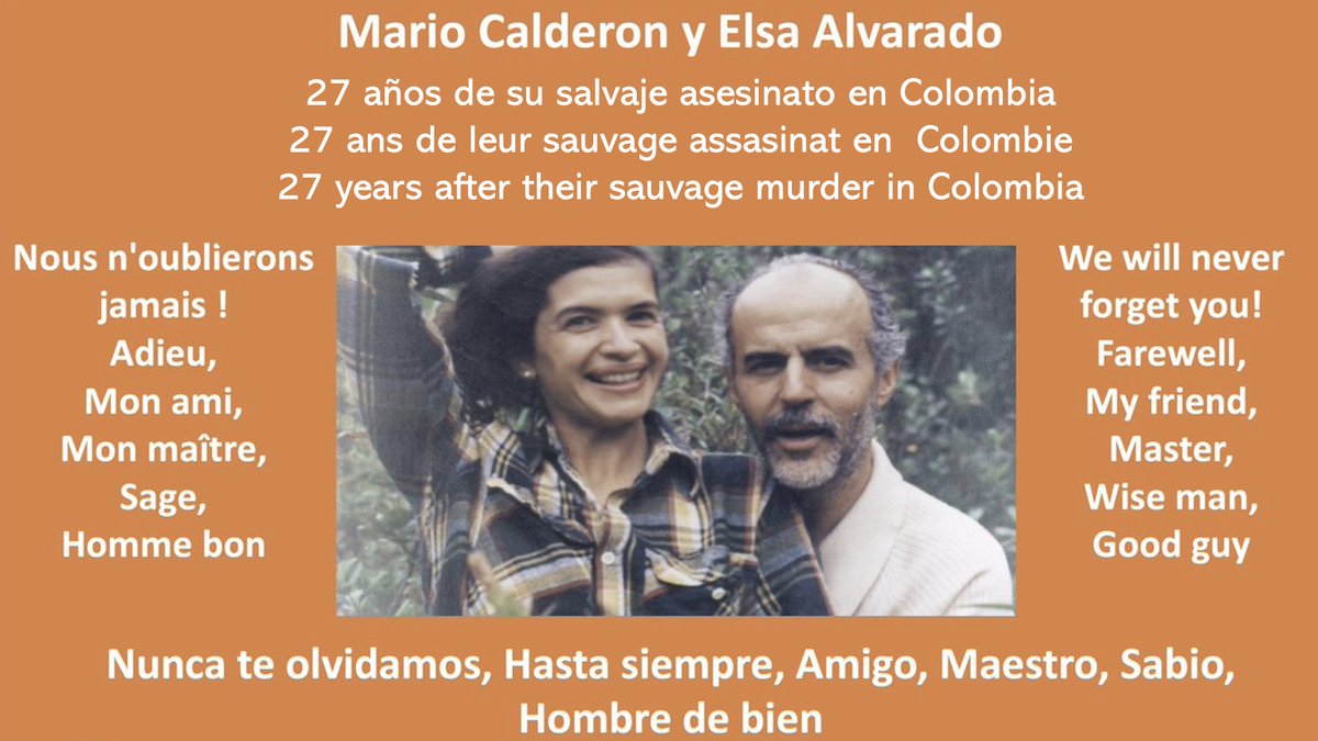 #Colombia Hace 27 años Mario Calderón y Elsa Alvarado fueron salvajemente asesinados por paramilitaires. Mario ex-sacerdote jesuita, en París fue mi querido amigo, maestro, guía espiritual. Intelectual, políglota, hombre bueno. Sin él mi vida no habría sido la misma. Lo lloramos